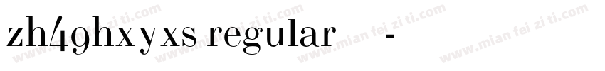 zh49hxyxs regular字体下载字体转换